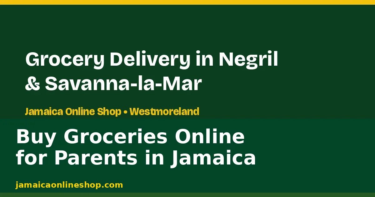 Buy groceries online in Jamaica for your parents